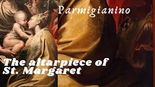 Parmigianinos Mannerist Altarpiece of St Margaret [upl. by Drusie]