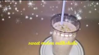 Sweet Melon Milkshake Musk Melon Milkshake Thanda Thanda cool cool [upl. by Bent]