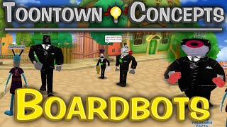 Toontown Concepts Boardbots [upl. by Zoeller415]