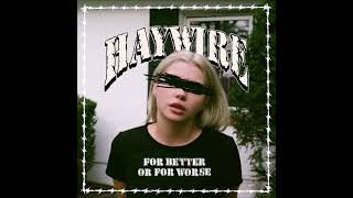 Haywire  For Better Or For Worse 2024 Full EP [upl. by Kellsie]