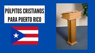 Púlpitos Cristianos Para Iglesias de PUERTO RICO 2020 [upl. by Limemann]