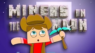 ♪ MINERS ON THE MOON  Minecraft Animation Song Parody [upl. by Ojoj956]