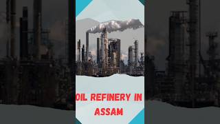 Location of oil Refinery Assam apsc adre2 shortvideo viralvideo shortsfeed [upl. by Rawna]