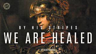 quotBY HIS STRIPES WE ARE HEALEDquot  Efisio Cross 「NEOCLASSICAL MUSIC」 [upl. by Cicero]