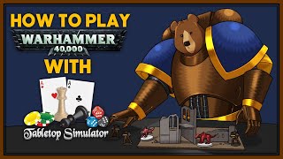 How to Play Warhammer 40k Killteam etc Online with Tabletop Simulator [upl. by Henleigh332]