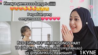 RZD SINGOFF TIKTOK SONGS PART 18 Oke Gas Like I Do พี่ชอบหนูที่สุดเลย vs INDAHKUS Reaction [upl. by Falo]