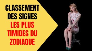 CLASSEMENT DES SIGNES LES PLUS TIMIDES DU ZODIAQUE [upl. by Ydnelg]