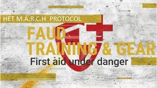 MARCH Protocol FAUD First Aid Under Danger basis uitvoering [upl. by Nlycaj]