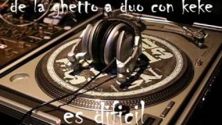 de la ghetto  es dificil a duo con keke [upl. by Dietrich]