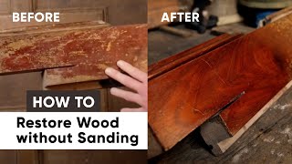 How to Restore Wood without Sanding [upl. by Narmis]