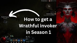 How to get a Wrathful Malignant Invoker in Diablo 4 Season 1 [upl. by Attelra]