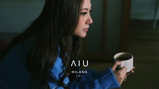 AIU  HILANG ヒラン Official Music Video [upl. by Yrtnej]