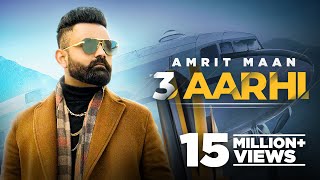 AMRIT MAAN  3 Aarhi Official Video  Desi Crew  Latest Punjabi Song 2021 New Punjabi Songs 2021 [upl. by Eillehs975]