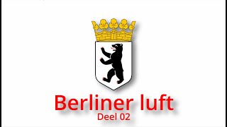 Berliner Luft  deel 02 [upl. by Zingg188]