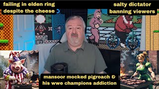 DsPmansoor mocked pigroach amp his wwe champions addictionfailing in elden ring despite the cheese [upl. by Anikas872]