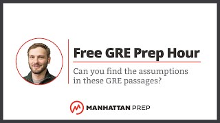 Free GRE Prep Hour Can you find the assumptions in these GRE passages [upl. by Gordie]