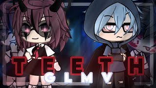 🩸Teeth🩸GLMV🩸Gacha Life Music Video🩸 [upl. by Anyk]