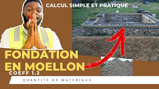 Comment calculer une FONDATION EN MOELLON quantité de matériaux le nombre de sac de ciment exacte [upl. by Egief]