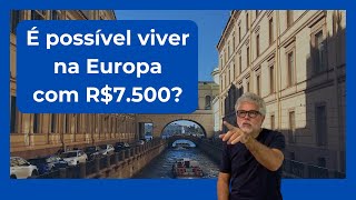 4 PAÍSES NA EUROPA PARA VIVER COM R 7500 [upl. by Cliffes522]