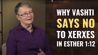 Why Vashti says no to Xerxes in Esther 112 [upl. by Ibok]