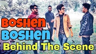 Boshen Boshen Song  The Ajaira LTD  Behind The Scenes  Prottoy Heron  Inside Ajaira [upl. by Irra]