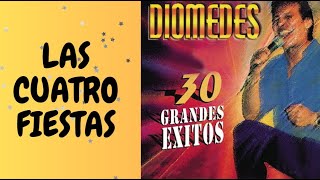 Las Cuatro Fiestas Letra  Diomedes Diaz [upl. by Leirum]