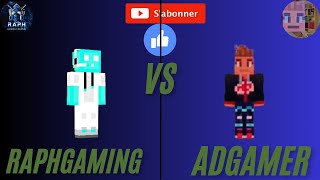 ADGamer VS RaphGaming sur Minecraft [upl. by Alphonsine]