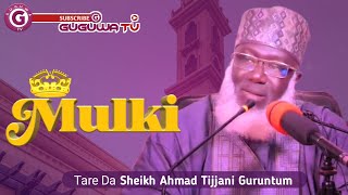 Mulki  Tare Da Sheikh Ahmad Tijjani Guruntum [upl. by Nitsirc]