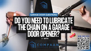 Do you need to lubricate the chain on a garage door opener  Compaan Door amp Operator Co [upl. by Catrina618]