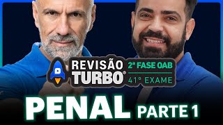 DIREITO PENAL 2ª Fase 41º Exame Parte 1  Revisão Turbo [upl. by Summers]