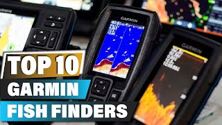 Best Garmin Fish Finders In 2024  Top 10 Garmin Fish Finder Review [upl. by Yelahc62]