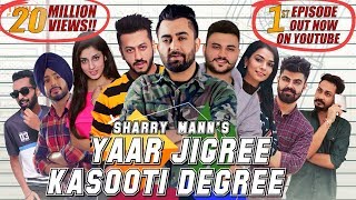 Yaar Jigree Kasooti Degree  Sharry Mann Official Video  Mista Baaz  Latest Punjabi Song 2018 [upl. by Adnilra]