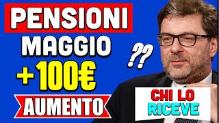 PENSIONI MAGGIO 👉 AUMENTO fino a 100 EURO IN ARRIVO⁉️ CHI LO RICEVE FACCIAMO IL PUNTO 📌 [upl. by Nohsyar737]