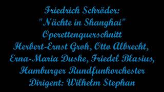 Friedrich Schröder quotNächte in Shanghaiquot quotQuerschnitt [upl. by Kleon61]