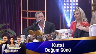 Kutsi  Doğum Günü [upl. by Lihkin471]