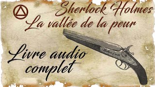 Livre audio vivant 🎧 La vallée de la peur 🎧 Sherlock Holmes 🎧 complet [upl. by Lucais]