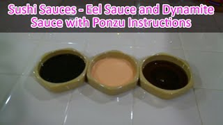 Sushi Sauces  Eel Sauce and Dynamite Sauce with Ponzu Instructions Recipe  How to Make [upl. by Allesor]