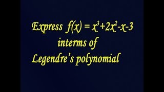 Express the fx interms of Legendres polynomials example PART1 [upl. by Desiri]