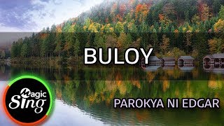 MAGICSING Karaoke PAROKYA NI EDGARBULOY karaoke  Tagalog [upl. by Ludovick372]