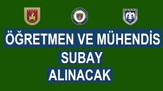 ÖĞRETMEN VE MÜHENDİS SUBAY ALINACAK [upl. by Lednyk]