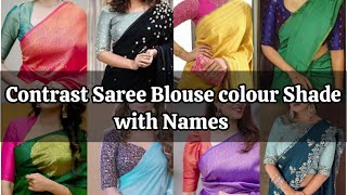 Contrast Saree Blouse colour Shade with Names Saree Blouse colour combinationblouse saree ideas [upl. by Drallim805]