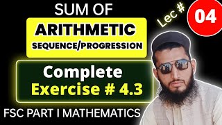 Sum the Arithmetic Sequence  Exercise  43  FSc Part I Math  kpk course  Ch  04  lec  04 [upl. by Finkelstein90]