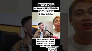 📌REACTION VIDEO  NONOY PEÑA  ALWAYS REMEBER US THIS WAY  LADY GAGA  reactionvideo [upl. by Suiradal]