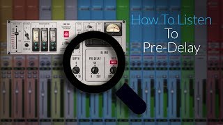 How To Listen To Reverb PreDelay [upl. by Delanty]