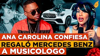 ANA CAROLINA SE ENTERA EN VIVO DE LA NUEVA MUJER DE MUSICÓLOGO “CONFIESA LE REGALÓ MERCEDES BENZ” [upl. by Bevon]