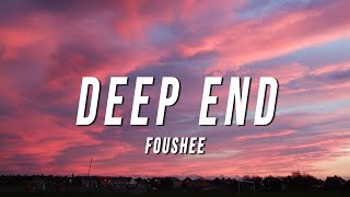 Fousheé  Deep End TikTok Remix Lyrics [upl. by Karim]