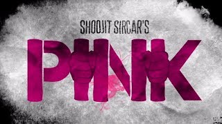 PINK  Official Trailer  Amitabh Bachchan  Taapsee Pannu [upl. by Gonzalez990]