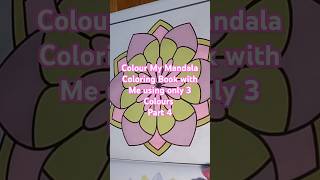 Colour My Mandala Coloring Book with Me using only 3 Colours Part 4 happycoloring colourwithme [upl. by Atteyram]