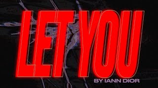 iann dior  let You Official Lyric Video [upl. by Hiett764]