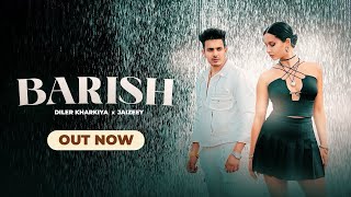 Diler Kharkiya  Barish Official Music Video  Monsoon Melodies by Diler Kharkiya  Jaizeey Music [upl. by Sosthenna]